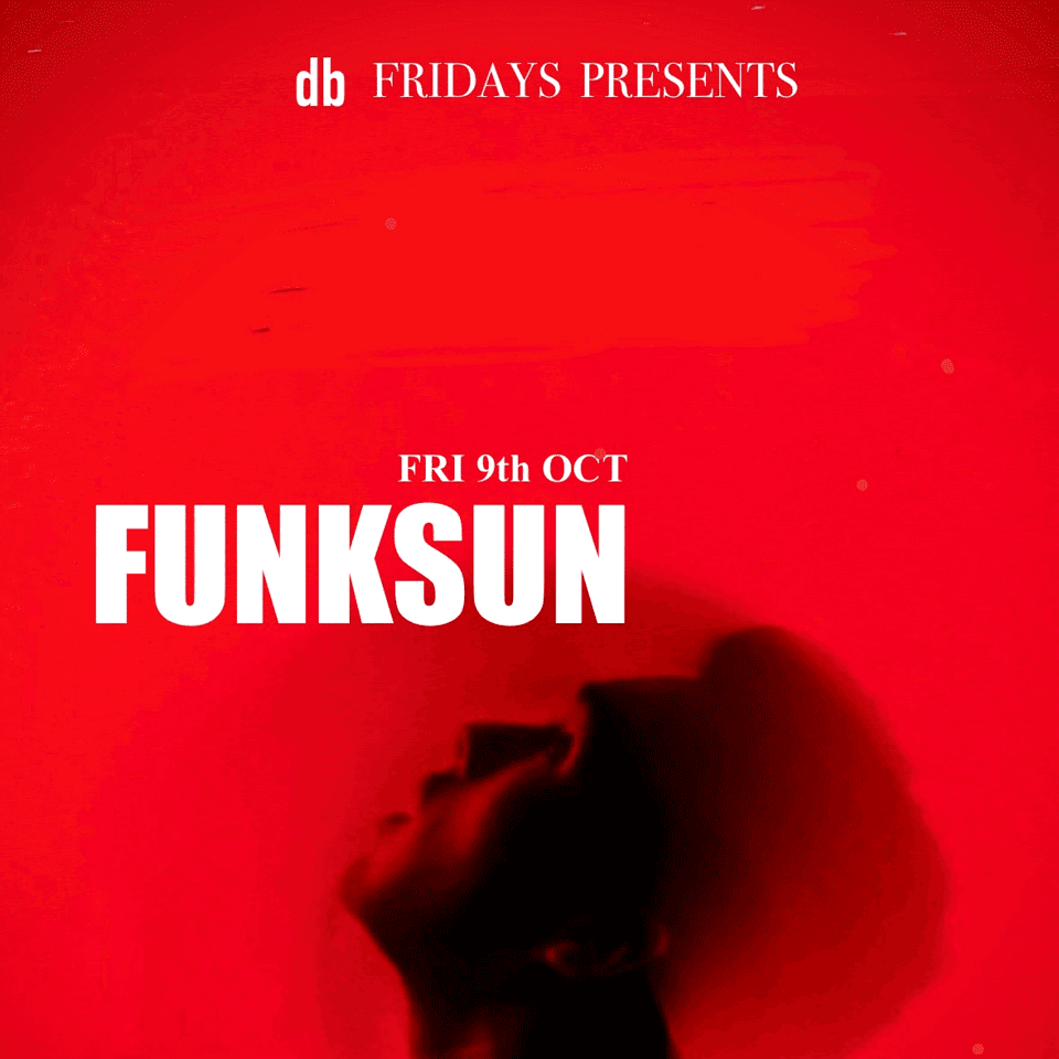 db fridays w/ funksun