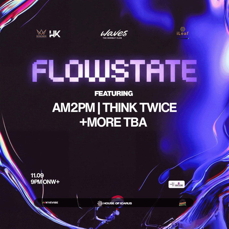 Flowstate ft. AM2PM, Think Twice & More