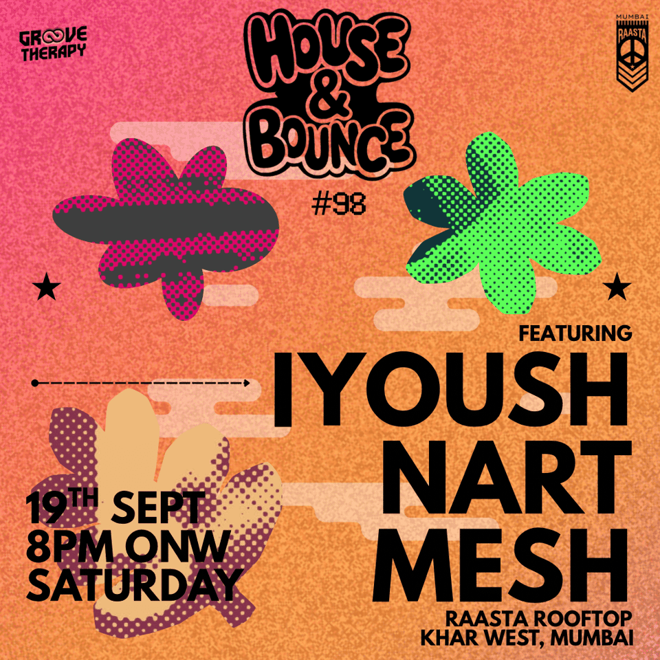 HOUSE & BOUNCE #98 ft Iyoush, Nart & Mesh